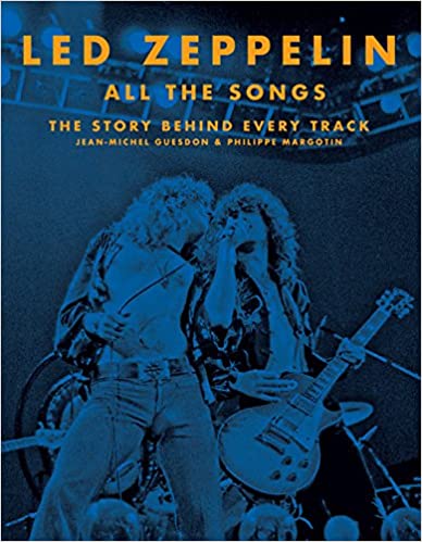 Led Zeppelin All the Songs: The Story Behind Every Track (Hardcover)
