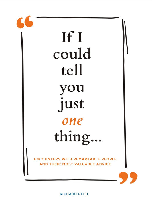 If I Could Tell You Just One Thing... (Hardcover)