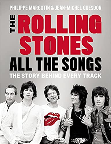 The Rolling Stones All the Songs: The Story Behind Every Track (Hardcover)