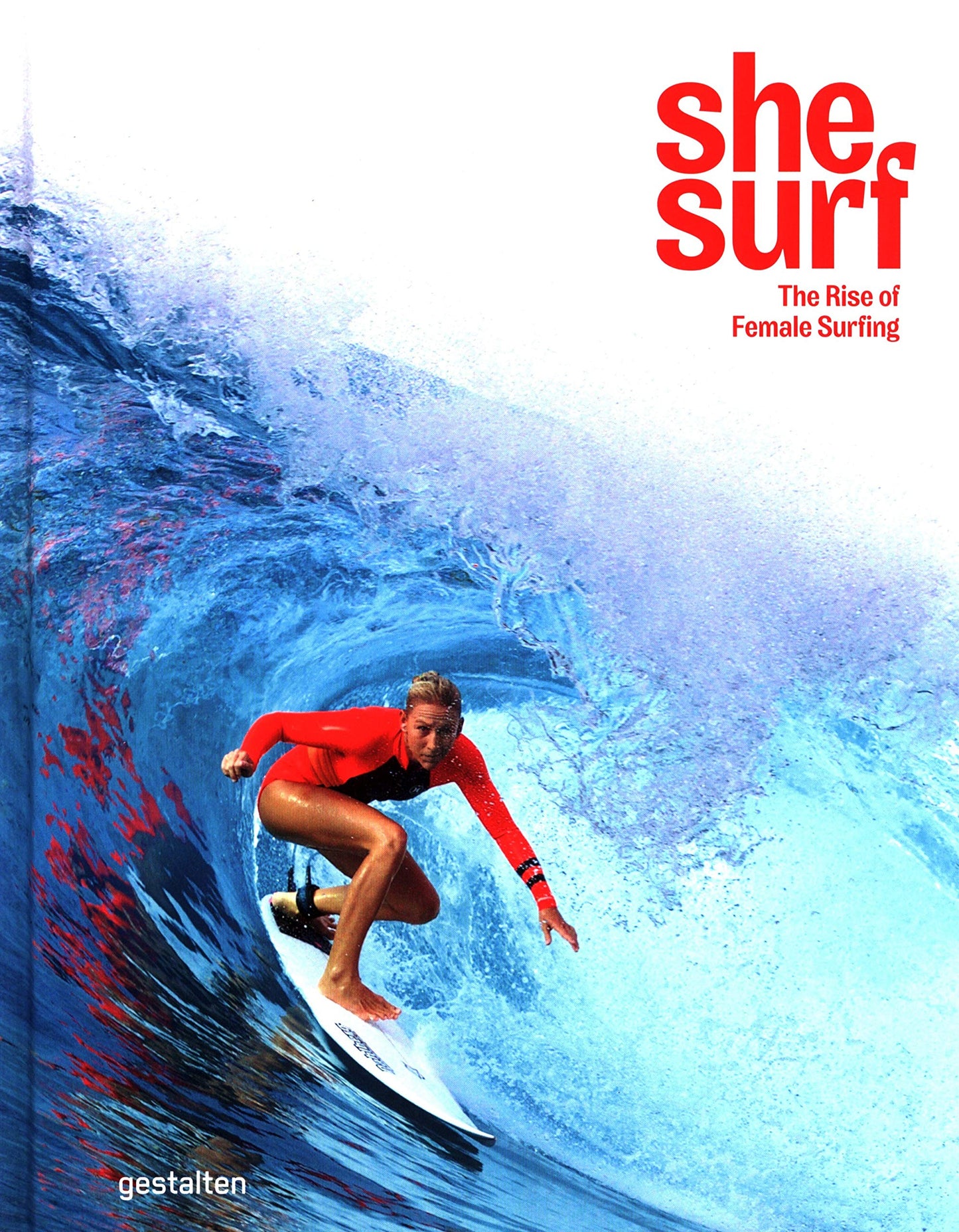 She Surf: The Rise of Female Surfing (Hardcover)